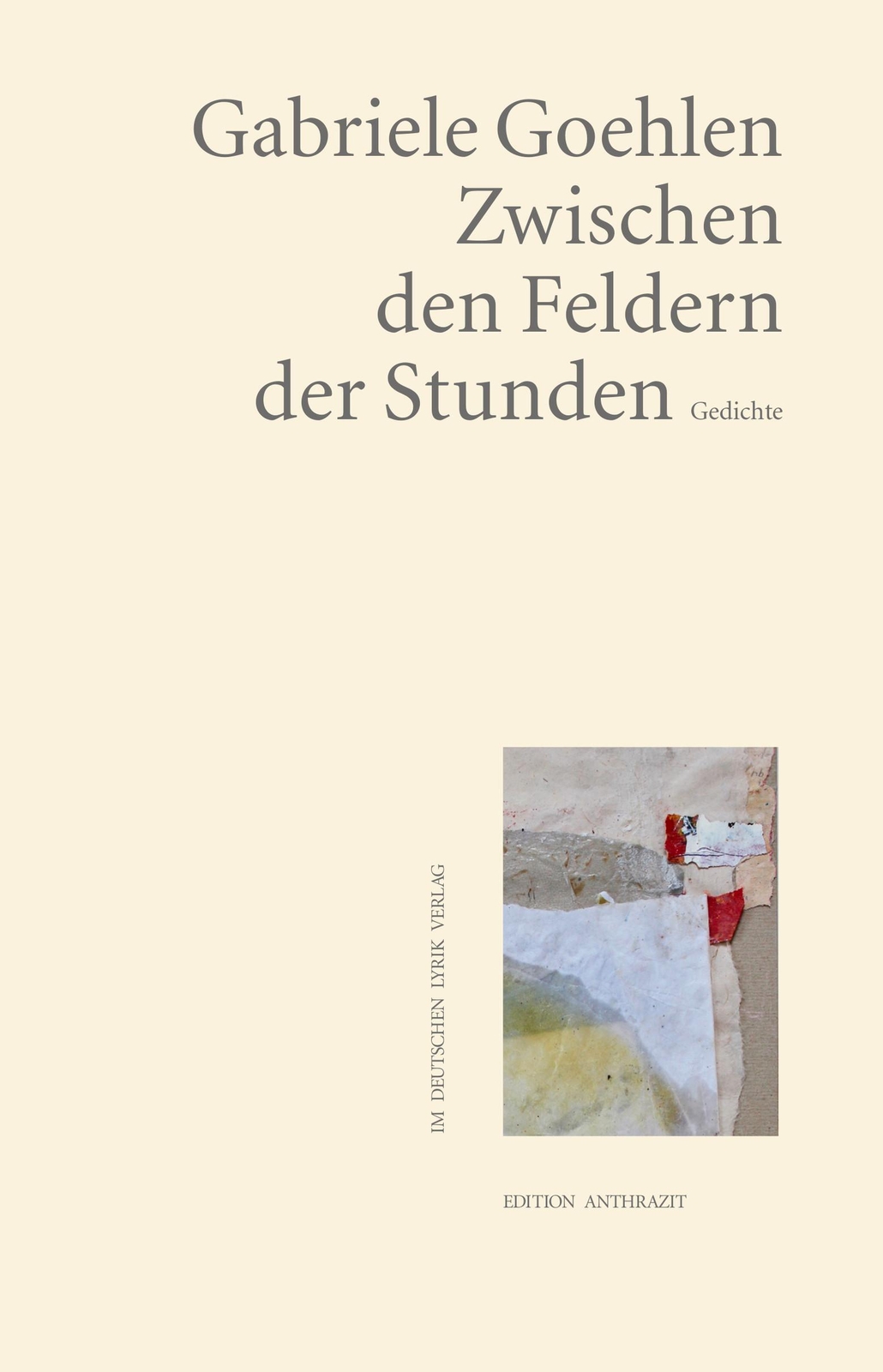 Thumbnail - Zwischen Den Feldern Der Stunden Gedichte Gabriele Goehlen Taschenbuch