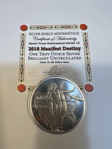 Silver Shield 1 Oz BU Never Trust Government #2: Manifest Destiny w/COA