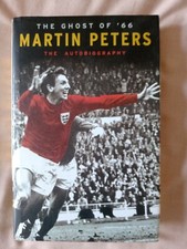Martin Peters  "The Ghost Of 66"  HAND SIGNED Hardback Book