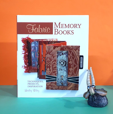 Lesley Riley: Fabric Memory Books ~ Techniques, Projects, Inspiration/crafts