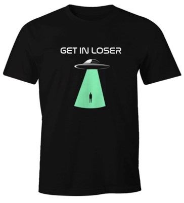 Herren T-Shirt UFO Get In Loser Fun-Shirt Moonworks 