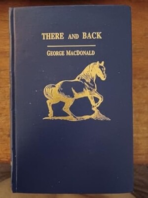 There and Back - George MacDonald (Johannesen 1991)