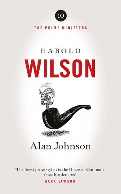 Alan Johnson Harold Wilson (Gebundene Ausgabe) The Prime Ministers
