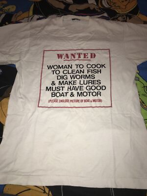 VTG Wanted Poster Woman To Cook Clean Fish Dig Worms Parody Graphic T Shirt USA