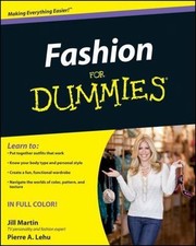 Fashion For Dummies by Jill Martin;  Pierre A. Lehu
