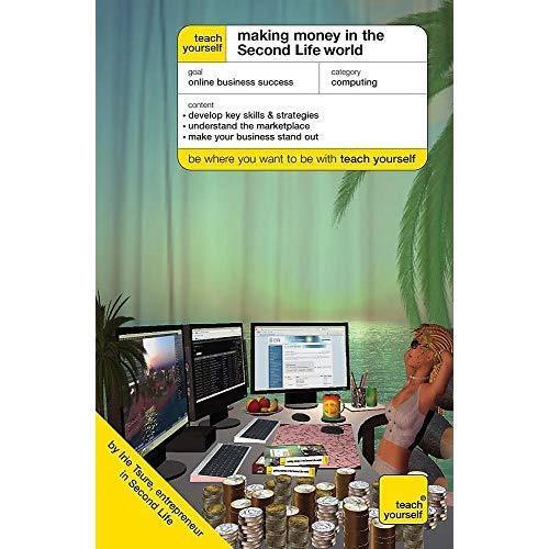 Teach Yourself Making Money in the Second Life World (T - Paperback NEW Tsure, I - Afbeelding 1 van 2