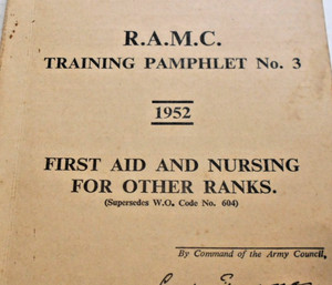 1952 ROYAL ARMY MEDICAL CORPS R.A.M.C.TRAINING PAMPHLET NO 3 [360 PAGES