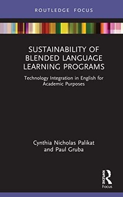 Sustainability of Blended Language Learning Programs: Technology Integration in