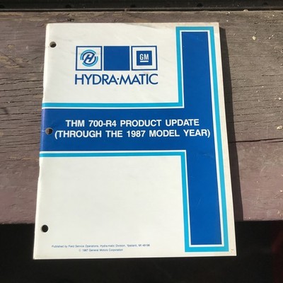 THM 700-R4 Hydra-matic Product Updates thru 1987 Model Year GM Dealership Book