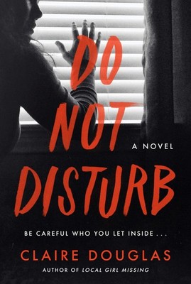 Do Not Disturb: An Intense Suspense Thriller with Dark Secrets and Hidden Pa...