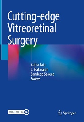Cutting-edge Vitreoretinal Surgery Astha Jain