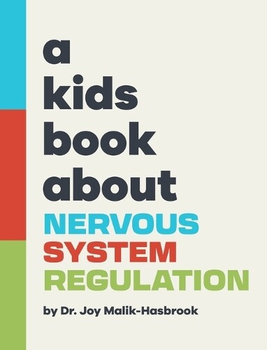 Joy Malik-Hasbroo A Kids Book About Nervous System Regulatio (Copertina rigida)