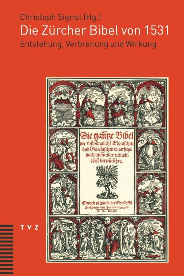 Thumbnail - Die Zürcher Bibel Von 1531 Entstehung, Verbreitung Und Wirkung