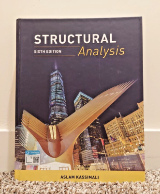 STRUCTUAL Analysis Sixth Edition ASLAM KASSIMALI hardcover CENGAGE -very good