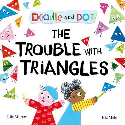 Lily Murray Doodle and Dot: The Trouble With Triangles (Taschenbuch)