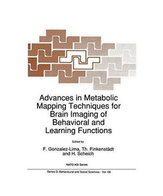 Advances in Metabolic Mapping Techniques for Brain Imaging of Behavioral and Lea