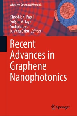 Recent Advances in Graphene Nanophotonics Shobhit K. Patel
