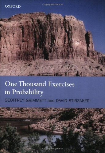 One Thousand Exercises in Probability,Geoffrey Grimmett, David S