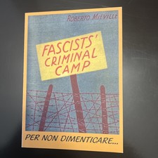 Fascists Criminal Camp, Roberto Mieville 2003