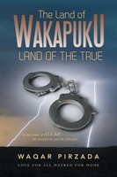 Waqar Pirzada | The Land Of Wakapuku-Land Of The True | Taschenbuch | Englisch