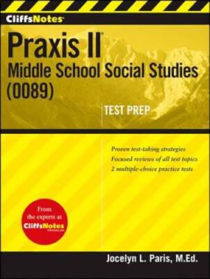 CliffsNotes Praxis II: Middle School Social Studies (0089) - Paperback - GOOD