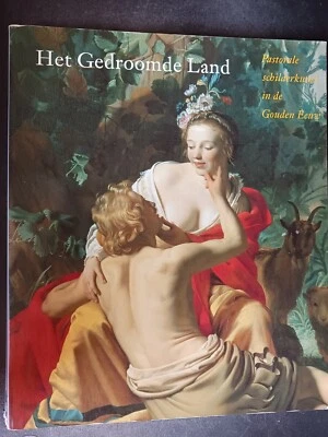 Het Gedroomde Land. Pastorale schilderkunst in de Gouden Eeuw Dutch art oversize - Image 1 of 4