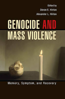 Genocide and Mass Violence Memory, Symptom, and Recovery Hinton Hinton Paperback