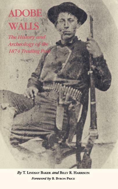 ADOBE WALLS History Book~1874 Trading Post~Billy Dixon~SHARPS~New H/C Ed. 