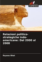 Rayees Bhat | Relazioni Politico-Strategiche Indo-Americane: Dal 2000 Al 2008