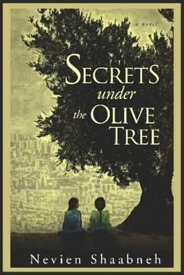 Secrets Under the Olive Tree Nevien Shaabneh