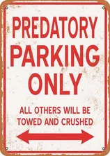 METAL SIGN - PREDATORY PARKING ONLY - Vintage Look