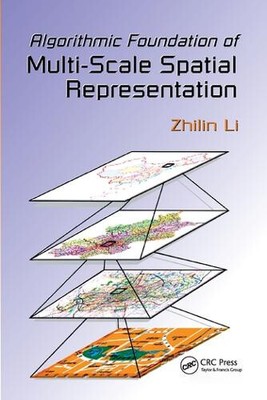 Algorithmic Foundation of Multi-Scale Spatial Representation by Li, Zhilin