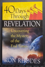 40 Days Through Revelation: Uncovering the Mystery of the End Times by Ron