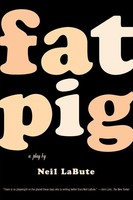 Fat Pig Neil Labute Taschenbuch Kartoniert / Broschiert Englisch 2004