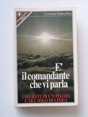 E'il comandante che vi parla-Corrado Schreiber-Sperling&Kupfer ed.-1980