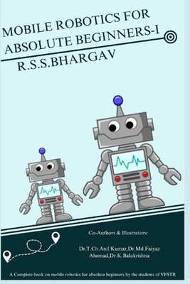 Mobile Robotics for Absolute Beginners-I: ''Discovering the World of Mobile Robot