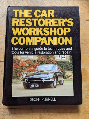 The Car Restorer's Workshop Companion: The Complete Guide 