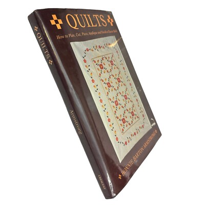 Quilts :How to Plan-Cut-Piece-Applique & Finish a Quilt by Bonnie Armstrong '91