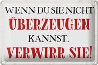 Blechschild Spruch 30X20 Cm Wenn Du Sie Nicht üBerzeugen Deko Schild Tin Sign