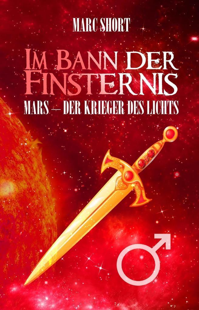 Thumbnail - Bann Der Finsternis - Mars - Der Krieger Des Lichts | Marc Short |