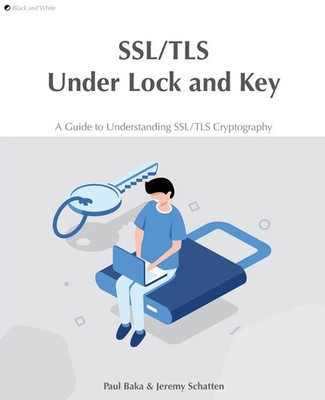 Paul Baka (u. a.) | SSL/TLS Under Lock and Key | Taschenbuch | Englisch (2021)