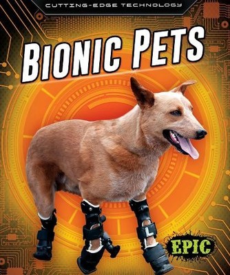 Bionic Pets by Betsy Rahtburn - 9781644872857