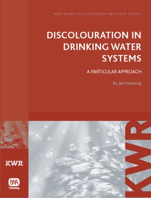 Discolouration in Drinking Water Systems by Jan Vreeburg (Paperback Book)