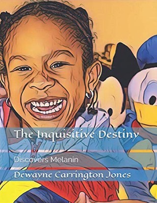 Carrington Jones - Inquisitive Destiny  Discovers Melanin - paperback  - X555z