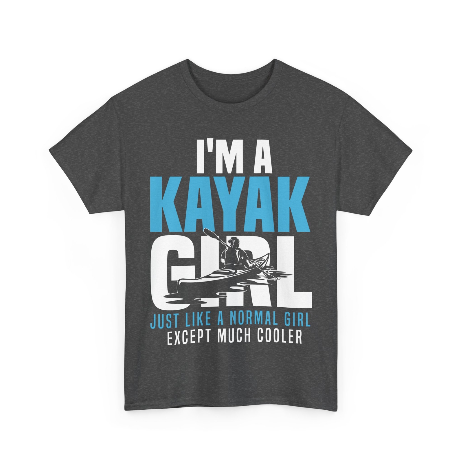 Ing Shirt, I'm A Kayak Girl Kayaker Kayaking Lovers Women Gi