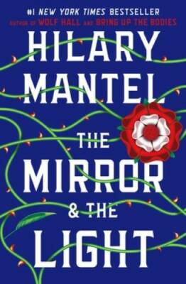 The Mirror & the Light - Hardcover By Mantel, Hilary - VERY GOOD