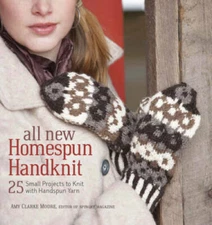 All New Homespun Handknit: 25 Small Projects to Knit with Handspun Yarn - GOOD