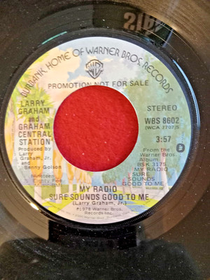 45 RPM  Record  Larry Graham & Graham Central Station My Radio Sounds Good To me
