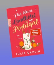 Das kleine Landhotel in Portugal Julie Caplin...