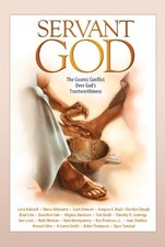 Servant God: The Cosmic Conflict Ov..., Sigve K. Tonsta